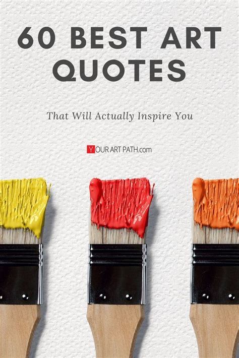 60 Best Art Quotes That Will Actually Inspire You! | Art quotes inspirational, Art teacher ...