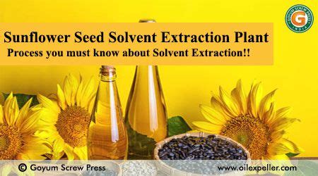 Sunflower Solvent Extraction Plant Manufacturer & Exporter - GOYUM