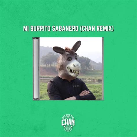 Stream Mi Burrito Sabanero (Chan Remix) by Chan | Listen online for ...