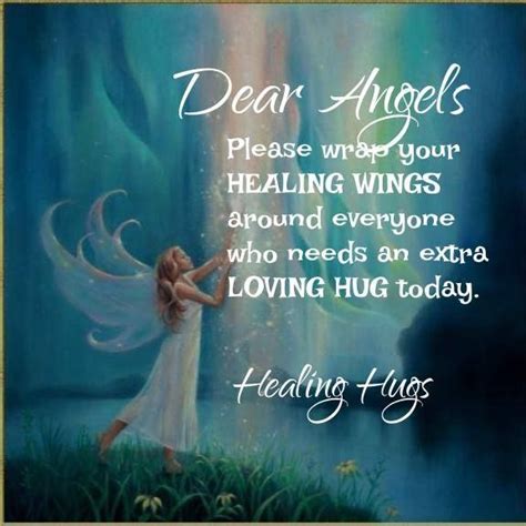 Healing Hugs :) | Healing hugs, Special love quotes, Angel quotes