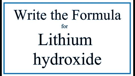 How to Write the Formula for Lithium hydroxide - YouTube