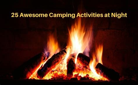 25 Awesome Camping Activities At Night – RVBlogger