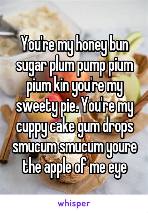 You Re My Honey Bun Sugar Plum Lyrics - HONEY GYR