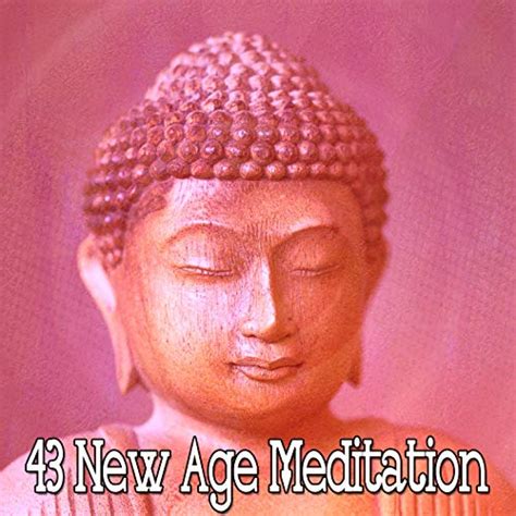 Amazon.com: 43 New Age Meditation : Relaxing Meditation Songs Divine ...