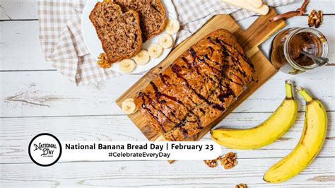 FEBRUARY 23, 2024 | NATIONAL DOG BISCUIT DAY | | NATIONAL BANANA BREAD ...