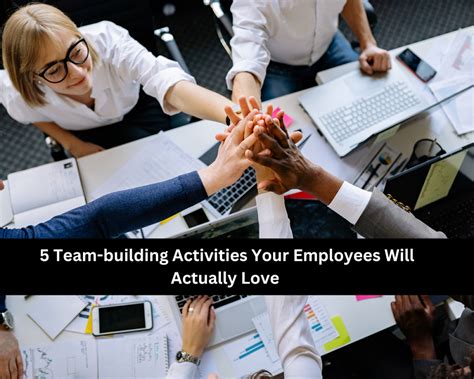 5 Team-building Activities Your Employees Will Actually Love - Latest Reporting