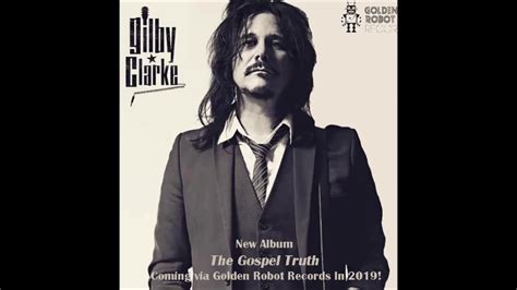 Gilby Clarke - "The Gospel Truth" NEW Album! Comming via Golden Robot ...