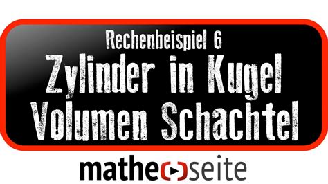 Extremwertaufgaben im Alltag: Zylinder in einer Kugel, Volumen einer Schachtel, Beispiel 6 | A ...