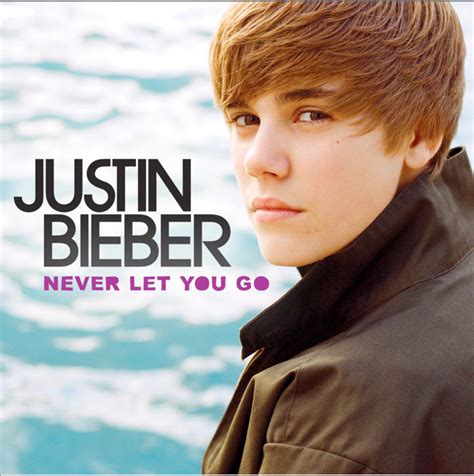 Cover World Mania: Justin Bieber-Never Let You Go Official Single Cover!