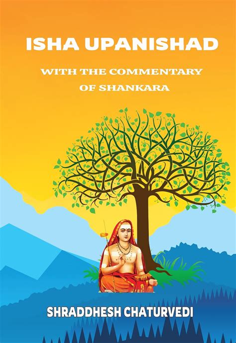 Amazon.com: Isha Upanishad - With the Commentary of Shankara eBook : Chaturvedi, Shraddhesh: Books