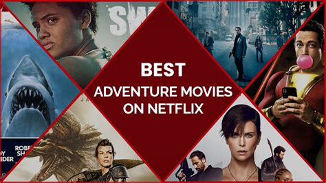 Best Adventure Movies on Netflix UK That Are Worth Watching