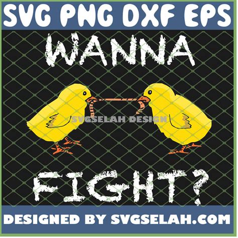 Wanna Fight Quotes Funny Fighting Chicken SVG, PNG, DXF, EPS, Design Cut Files, Image Clipart ...