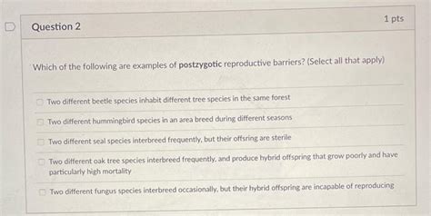 Solved Which of the following are examples of postzygotic | Chegg.com