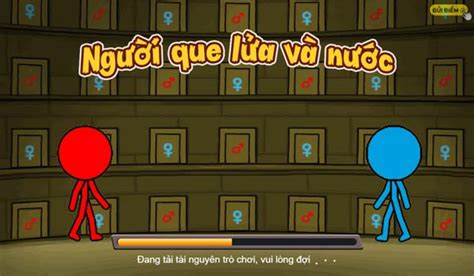 Game Người que Lửa và nước - Game Vui