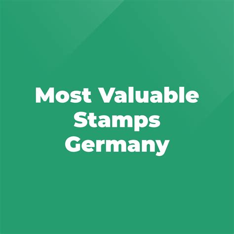 Most Valuable Stamps Germany - Stratford Antiques & Collectibles