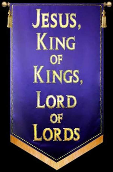 Jesus, King of Kings, Lord of Lords - Christian Banners for Praise and ...