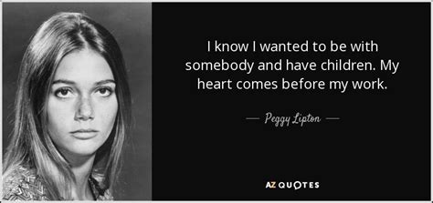 TOP 6 QUOTES BY PEGGY LIPTON | A-Z Quotes