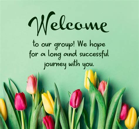 colorful tulips with the words welcome to our group we hope for a long and successful journey ...