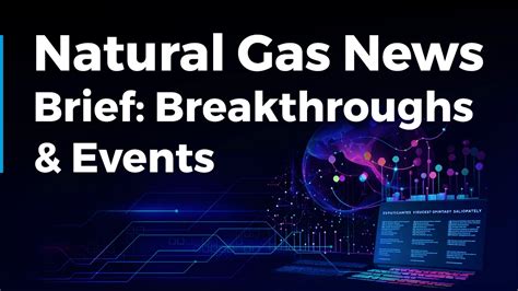 Natural Gas News Brief: Breakthroughs & Events | Q1 2024