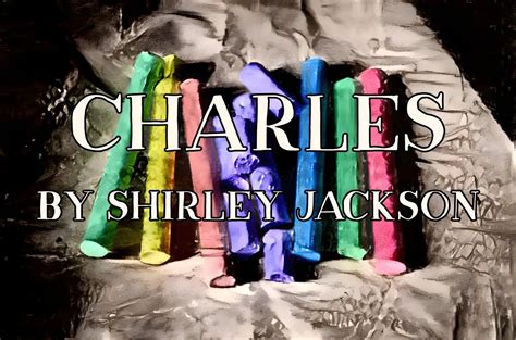 Charles by Shirley Jackson Short Story Analysis | SLAP HAPPY LARRY