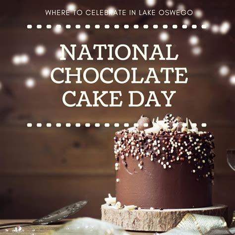 Where to Celebrate National Chocolate Cake Day in Lake Oswego | 52 Reasons to Love Lake Oswego