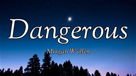 Morgan Wallen – Dangerous (lyrics) - YouTube