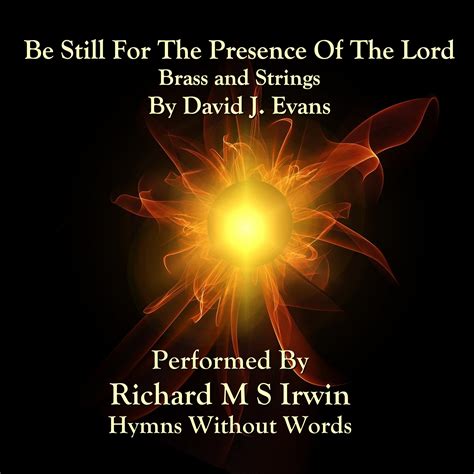 Be Still For The Presence Of The Lord (Brass And Strings, 3 Verses)