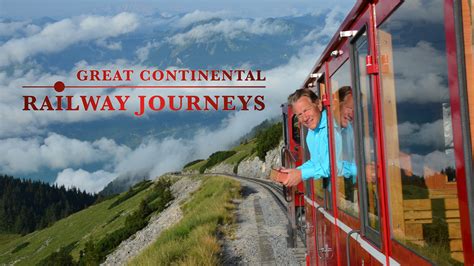 Great Continental Railway Journeys (2012) - Plex