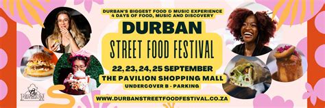 Book tickets for DURBAN STREET FOOD FESTIVAL 2023 - The Pavilion ...