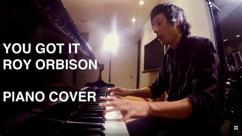 You Got It - Roy Orbison (Piano Cover) - YouTube