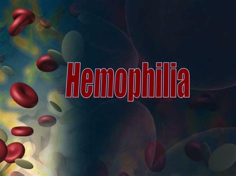 PPT - Hemophilia PowerPoint Presentation, free download - ID:6887267