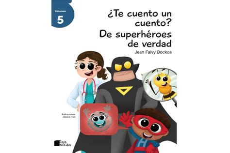 Te cuento un cuento? De superhéroes de verdad", el nuevo libro de Jean Falvy Bockos | Noticias ...