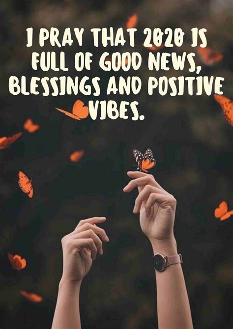 New year hope quotes words 2020 : I pray that 2020 is full of good news, blessings and positive ...