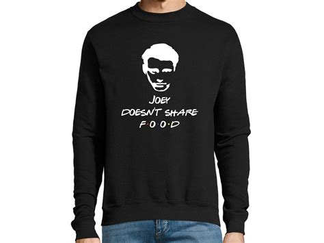 Friends TV Show Sweatshirt, Joey Quote Long Sleeve Unisex Sweater ...