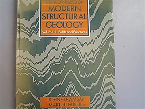 Techniques of Modern Structural Geology: Folds and Fractures by John G. Ramsay | Goodreads