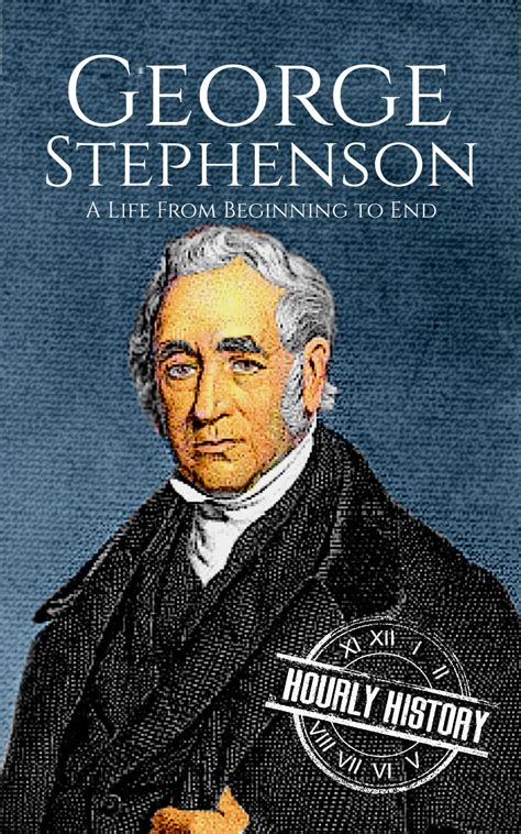 George Stephenson | Biography & Facts | #1 Source of History Books