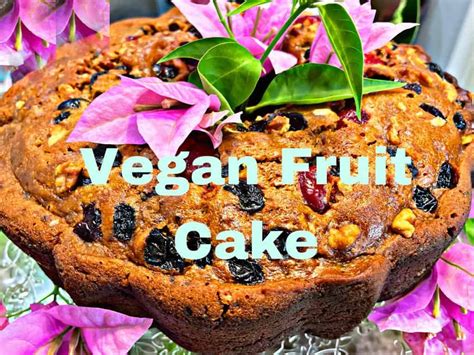 Vegan Fruit Cake - Something Better Today