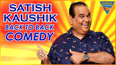 Satish Kaushik Back to Back Comedy Scenes || Best Comedy Scenes ...