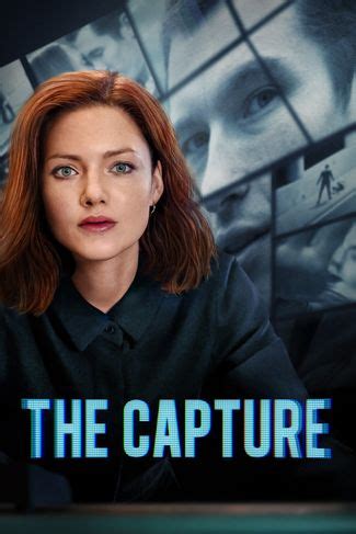 The Capture TV Show Information & Trailers | KinoCheck