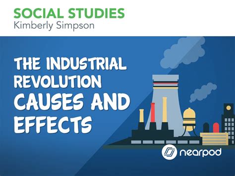 The Industrial Revolution Causes and Effects