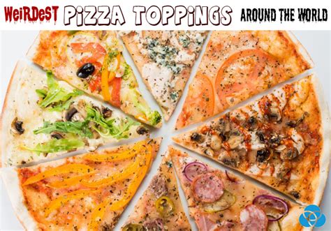 Weirdest Pizza Toppings Around The World - Vestellite