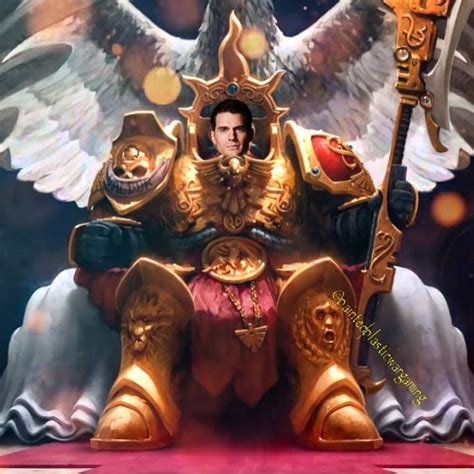 Henry Cavill plays Custodes, so if you had to choose between a 40K game ...