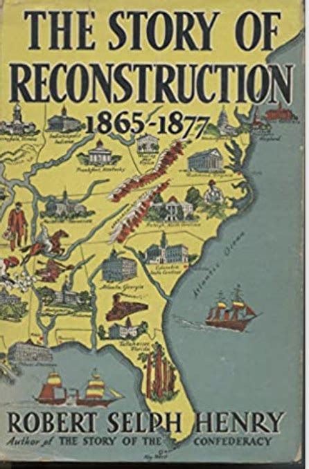 The Story of Reconstruction, 1865-1877 - R.A. Fountain