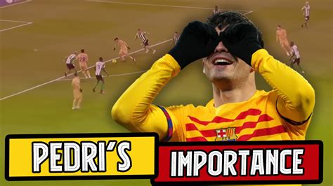 Pedri's Importance | What Makes Pedri Barcelona's Best Player - BarcaBlog