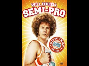 Will Ferrell Semi Pro Quotes. QuotesGram