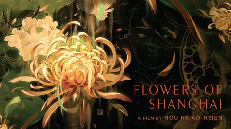 Flowers of Shanghai - The Criterion Channel