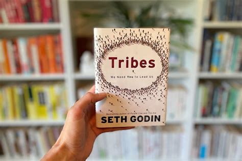 10 Quotes from Tribes by Seth Godin. And Why We Need You to Lead Us.