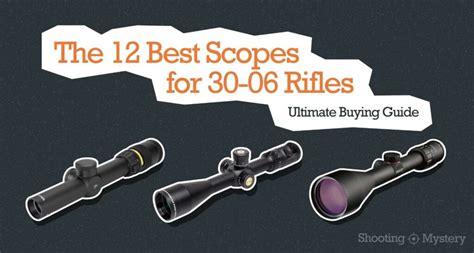 12 Best Scopes for 30-06 Rifles: Ultimate Buying Guide