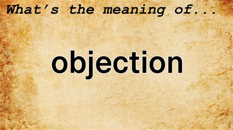 Objection Meaning : Definition of Objection - YouTube