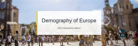 Demography of Europe: 2023 interactive edition - ELFAC